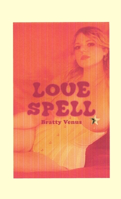 Love Spell: Poetry and Pornography