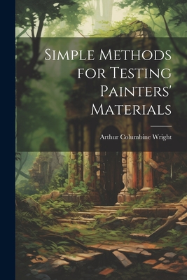 Simple Methods for Testing Painters' Materials Cover Image