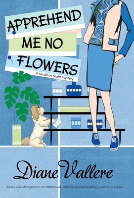Cover for Apprehend Me No Flowers