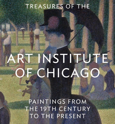 Treasures of the Art Institute of Chicago: Paintings from the 19th Century to the Present (Tiny Folio)