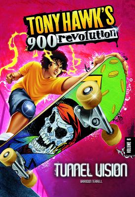 Tunnel Vision (Tony Hawk's 900 Revolution #6) Cover Image