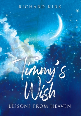 Timmy's Wish: Lessons From Heaven Cover Image