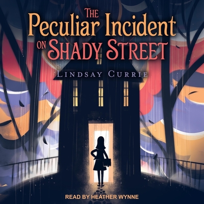 The Peculiar Incident on Shady Street Lib/E Cover Image