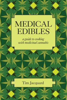 Medical Edibles: A guide to cooking with medicinal cannabis