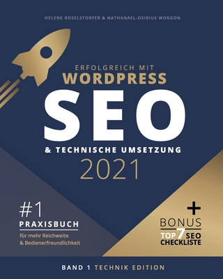 Erfolgreich mit WordPress - Band 1: TECHNIK EDITION: SEO 2021 & technische Umsetzung Cover Image