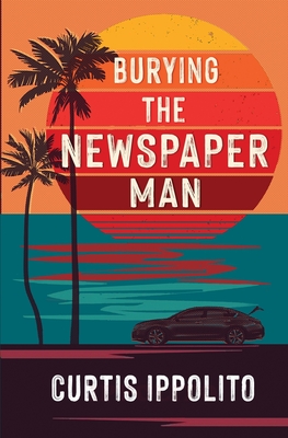 Burying the Newspaper Man Cover Image