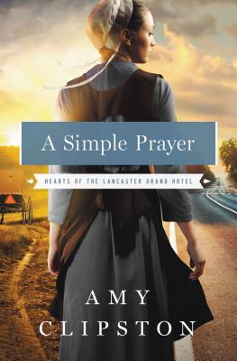 Cover for A Simple Prayer (Hearts of the Lancaster Grand Hotel #4)