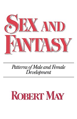 Sex and Fantasy: Patterns of Male and Female Development Cover Image