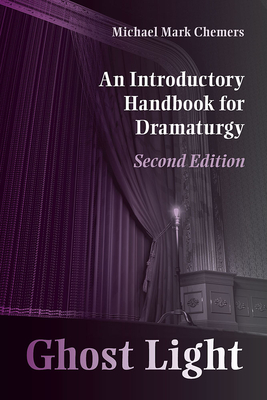 Ghost Light: An Introductory Handbook for Dramaturgy (Theater in the Americas) Cover Image