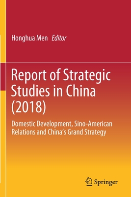 Report of Strategic Studies in China (2018): Domestic Development, Sino-American Relations and China's Grand Strategy