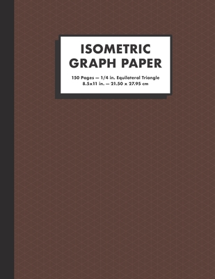 Isometric Graph Paper: 1/4 In. Equilateral Triangle Graph Notebook, 150 Pages, Large (8.5x11