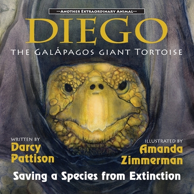 Diego, the Galápagos Giant Tortoise: Saving a Species from Extinction By Darcy Pattison, Amanda Zimmerman Cover Image