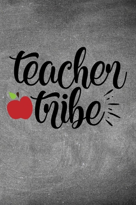 Teacher Tribe: Simple teachers gift for under 10 dollars Cover Image