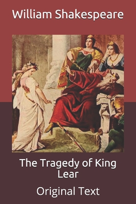The Tragedy of King Lear: Original Text Cover Image
