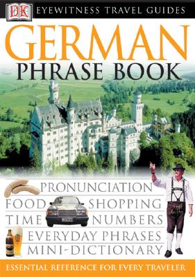 Eyewitness Travel Guides: German Phrase Book (DK Eyewitness Travel Guide) Cover Image