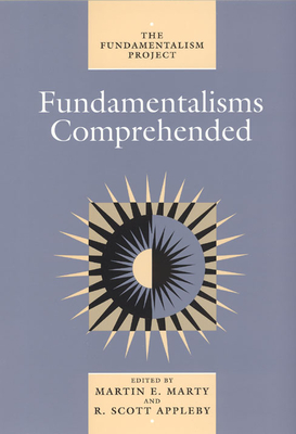 Fundamentalisms Comprehended (The Fundamentalism Project #5)