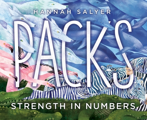 Packs: Strength in Numbers By Hannah Salyer Cover Image