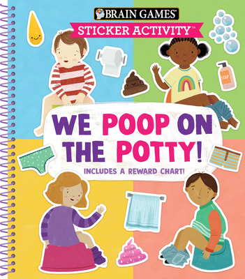 Brain Games - Sticker Activity: We Poop on the Potty!: Includes a Reward Chart Cover Image