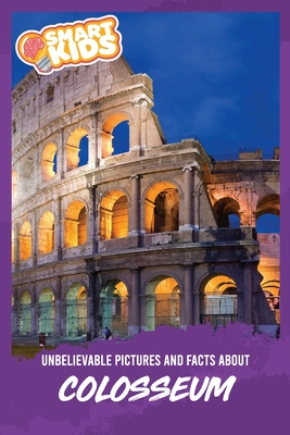 Unbelievable Pictures and Facts About Colosseum Cover Image