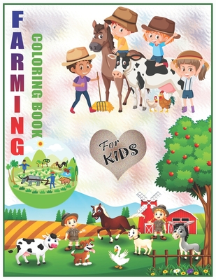 Farming Coloring Book For Kids: Cute Coloring Book for Children, Easy & Educational Coloring Book Ages 2-8 By Rrssmm Books Cover Image