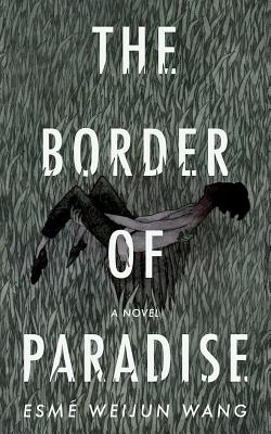 The Border of Paradise By Esme Weijun Wang, Mikael Naramore (Read by), Emily Woo Zeller (Read by) Cover Image