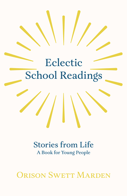 Eclectic School Readings: Stories from Life - A Book for Young People Cover Image