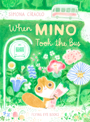 When Mino Took the Bus By Simona Ciraolo Cover Image