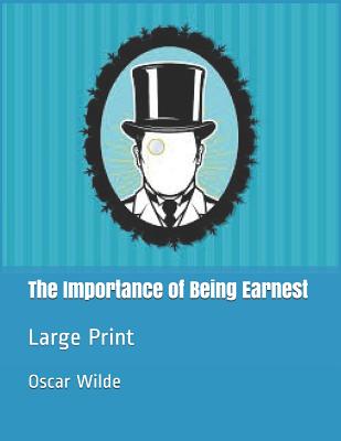 The Importance of Being Earnest