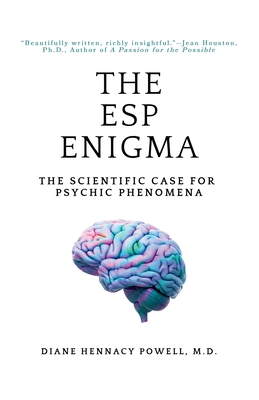 The ESP Enigma: The Scientific Case for Psychic Phenomena By Diane Hennacy Powell Cover Image