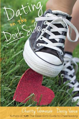 Dating on the Dork Side By Charity Tahmaseb, Darcy Vance Cover Image