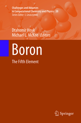Boron: The Fifth Element (Challenges and Advances in Computational Chemistry and Physi #20) Cover Image