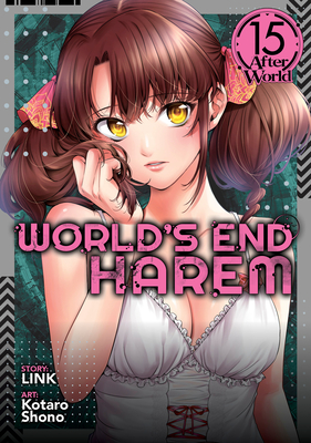 World's End Harem Vol. 15 - After World By Link, Kotaro Shono (Illustrator) Cover Image