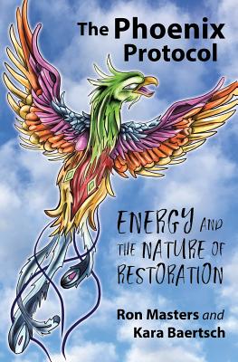 The Phoenix Protocol: Energy and the Nature of Restoration Cover Image