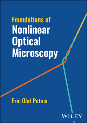 Foundations of Nonlinear Optical Microscopy By Eric Potma Cover Image