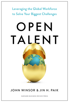 Open Talent: Leveraging the Global Workforce to Solve Your Biggest Challenges Cover Image