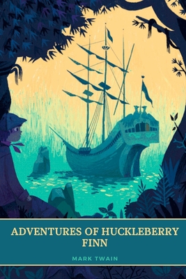 Adventures of Huckleberry Finn