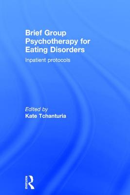 Brief Group Psychotherapy for Eating Disorders: Inpatient protocols Cover Image
