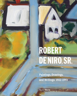 Cover for Robert De Niro, Sr.: Paintings, Drawings, and Writings: 1942-1993