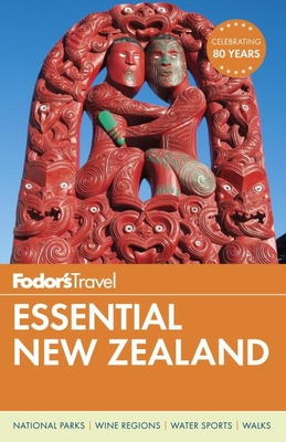 Fodor's Essential New Zealand (Full-Color Travel Guide #1)