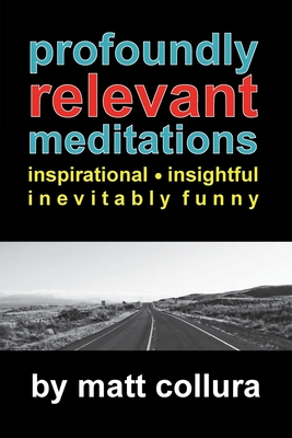 Profoundly Relevant Meditations By Matt Collura Cover Image