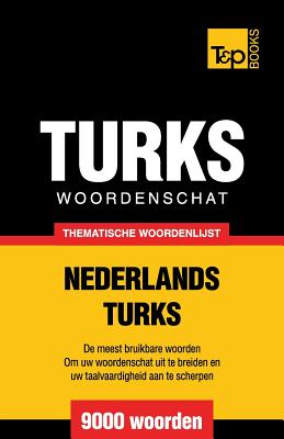 Thematische woordenschat Nederlands-Turks - 9000 woorden By Andrey Taranov Cover Image
