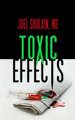 Toxic Effects By Joel Shulkin Cover Image