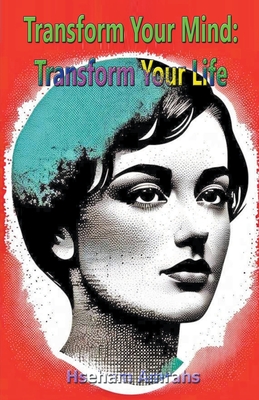 Transform Your Mind: Transform Your Life Cover Image