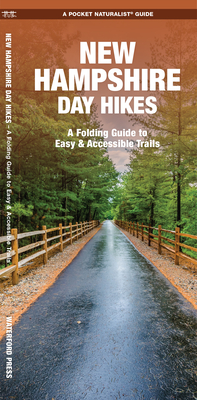 New Hampshire Day Hikes: A Folding Pocket Guide to Gear, Planning & Useful Tips (Waterford Explorer Guide)