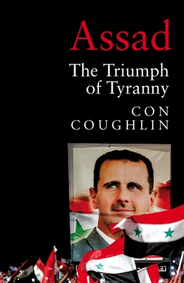 Assad: The Triumph of Tyranny Cover Image