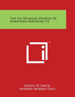 The Ila Speaking Peoples of Northern Rhodesia V2 Cover Image