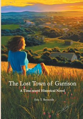 The Lost Town of Garrison By Eric T. Reynolds Cover Image