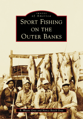 Sport Fishing on the Outer Banks (Images of America)