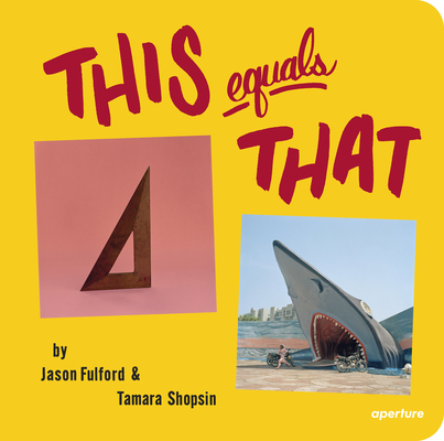 This Equals That By Jason Fulford, Tamara Shopsin, Jason Fulford (Illustrator) Cover Image