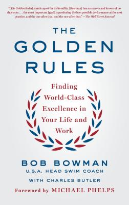 The Golden Rules: Finding World-Class Excellence in Your Life and Work Cover Image